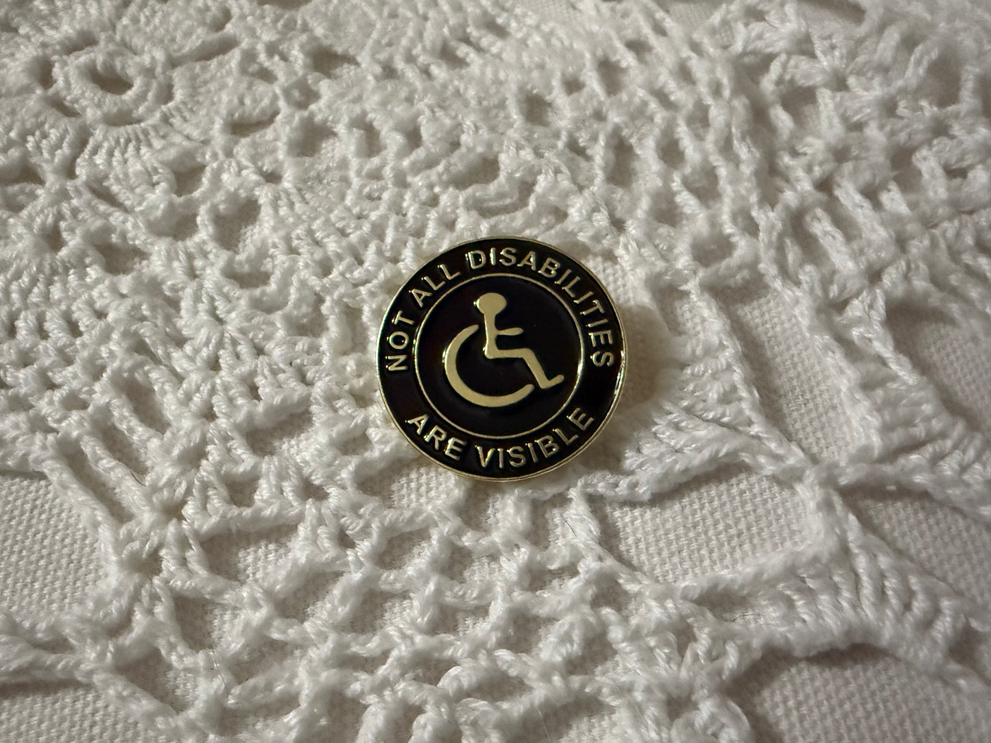 Not All Disabilities Are Visible Pin